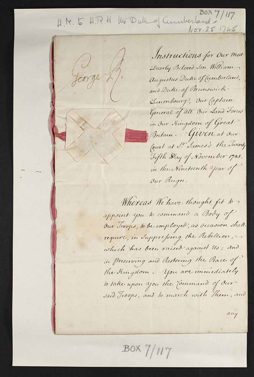 RA CP/Main/7/117 – Instructions from George II to his son, Duke of Cumberland, for suppressing the Jacobite Uprising, November 1745 Supplied by the Royal Archives /© Her Majesty Queen Elizabeth II