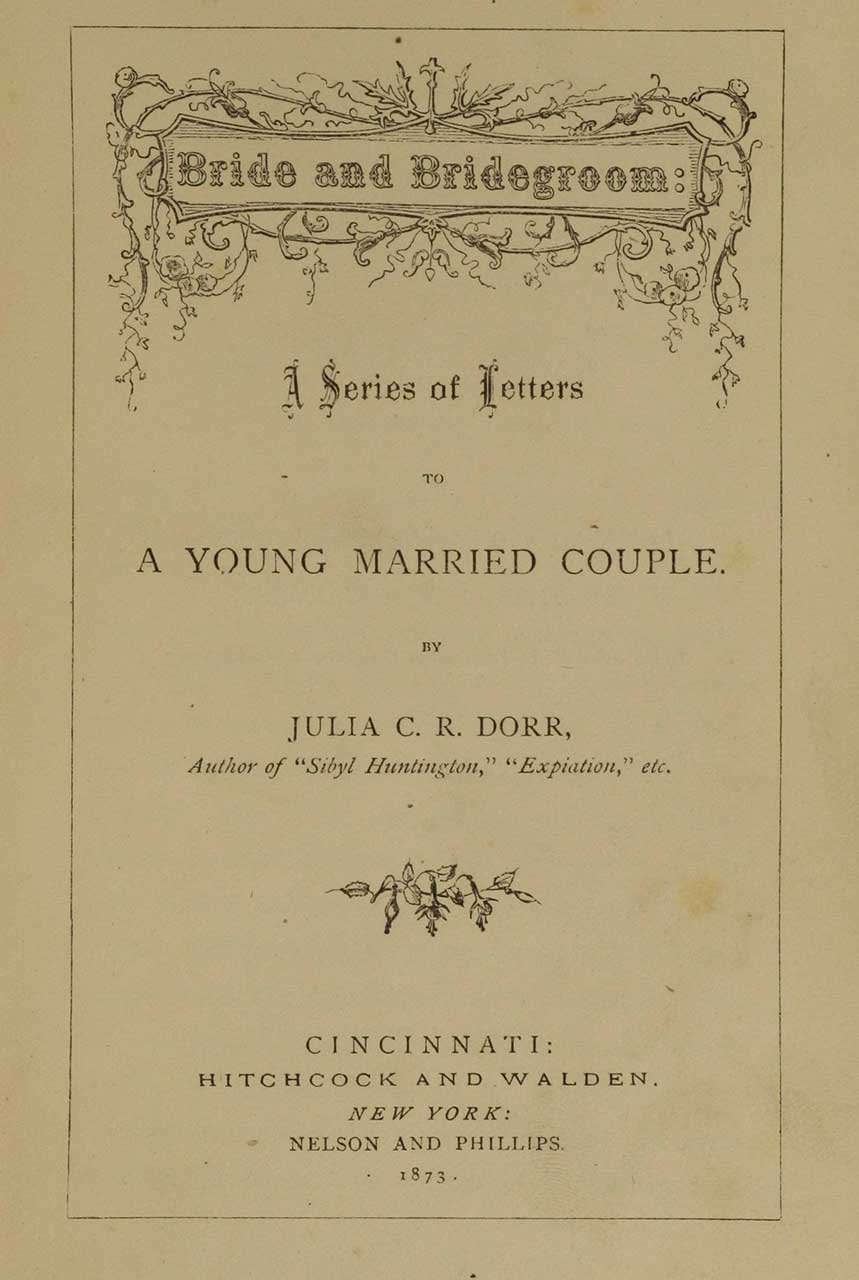 From: Julia C. R. Dorr (Julia Caroline Ripley), Bride and bridegroom: a series of letters to a young married couple (1873)
