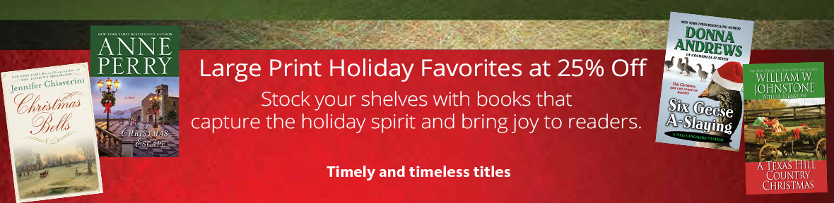 Now through December 31, 2015, save 35 percent on large print holiday favorites from Thorndike Press.