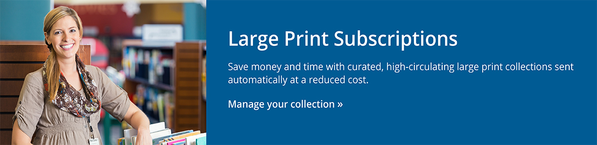 Large Print Subscriptions