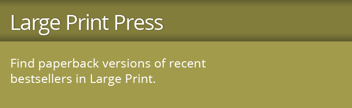 Thorndike Press publishes more bestsellers than any other large print publisher.