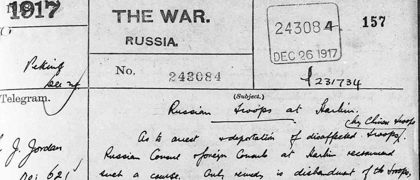 Russia: Correspondence F.O. 371, Volume: 3020: Russian Troops At Harbin; Japanese Intervention; Situation At Irkutsk; Japanese At Harbin; Vladivostok. December 24 - 30, 1917.