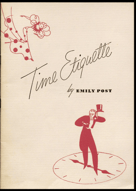 エミリー・ポスト『時間のエチケット』（ペンシルベニア州ランカスター, 1935）/ Post, Emily. Time Etiquette/ by Emily Post. Hamilton Watch Co., 1935.