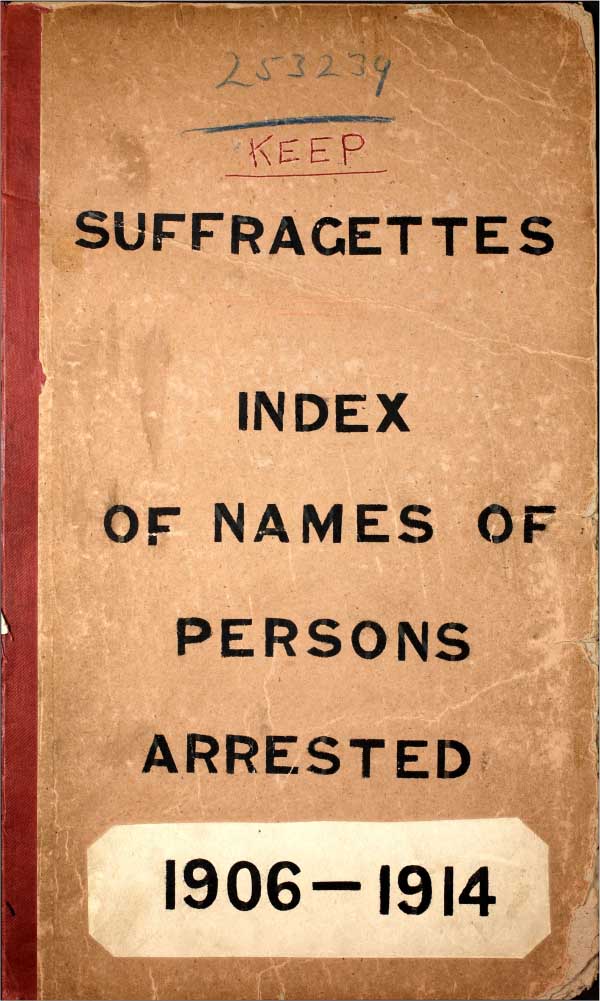 Suffragettes: Index of Names of Persons Arrested 1906-1914. 1914-1935. MS Suffragettes,
1886-1935: HO 45 - Home Office: Registered Papers HO 45/24665. The National
Archives (Kew, United Kingdom).