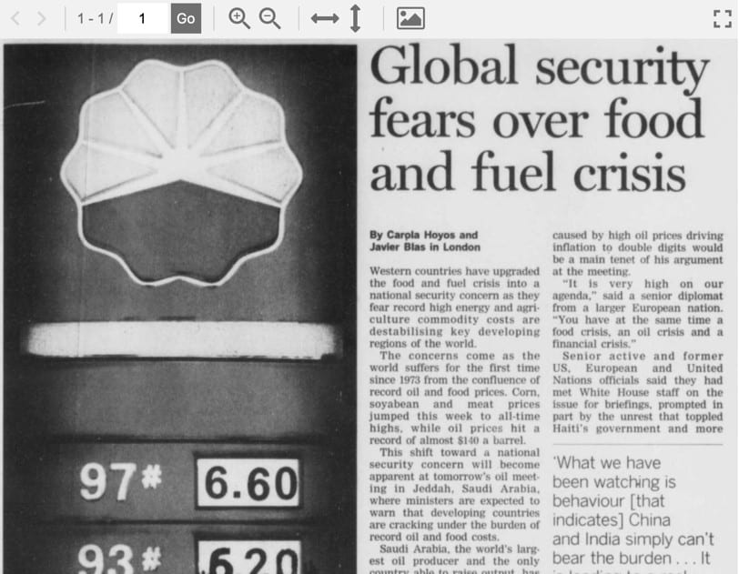 Hoyos, Carpia, et al. "Global security fears over food and fuel crisis." Financial Times, 21 June 2008, p. [1]. Financial Times Historical Archive, http://tinyurl.galegroup.com/tinyurl/8r5MV0 